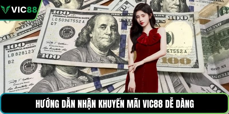 Hướng dẫn nhận khuyến mãi VIC88 dễ dàng